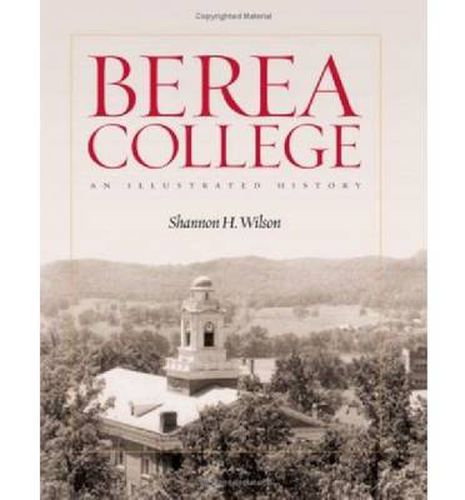 Cover image for Berea College: An Illustrated History