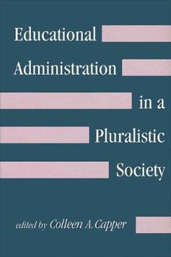Cover image for Educational Administration in a Pluralistic Society