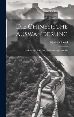 Cover image for Die Chinesische Auswanderung