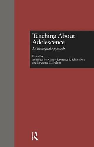 Teaching About Adolescence: An Ecological Approach