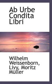 Cover image for AB Urbe Condita Libri