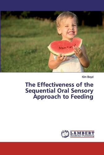 Cover image for The Effectiveness of the Sequential Oral Sensory Approach to Feeding