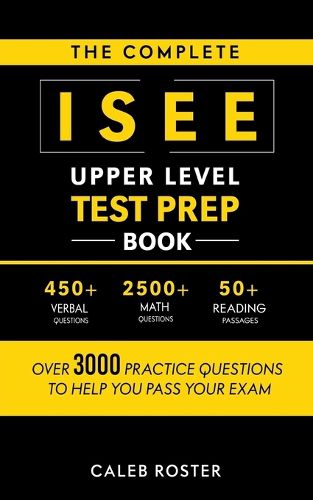 Cover image for The Complete ISEE Upper Level Test Prep Book