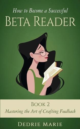 Cover image for How to Become a Successful Beta Reader Book 2: Mastering the Art of Crafting Feedback