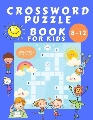 Cover image for Crosswords Puzzle Book for Kids 8-16: Puzzles Book for Children - Word Search Educational Book for Kids - Find a Word Activity Book - Vocabulary Learning Advanced Crosswords Puzzle