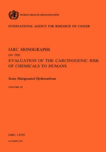 Cover image for Monographs on the Evaluation of Carcinogenic Risks to Humans: Some Halogenated Hydrocarbons