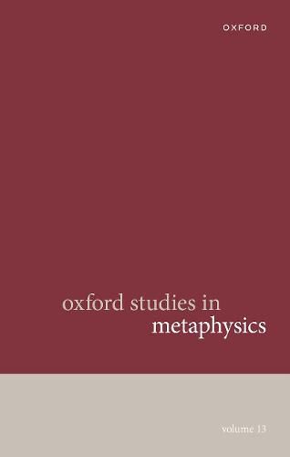 Oxford Studies in Metaphysics Volume 13