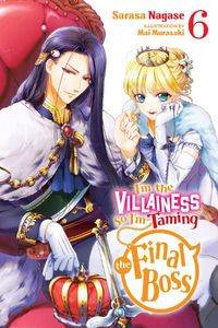 Cover image for I'm the Villainess, So I'm Taming the Final Boss, Vol. 6 (light novel)