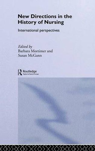 Cover image for New Directions in Nursing History: International Perspectives