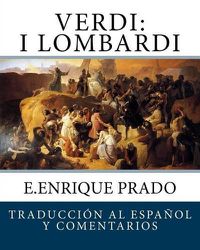 Cover image for Verdi: I Lombardi: Traduccion Al Espanol y Comentarios