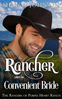 Cover image for The Rancher takes his Convenient Bride