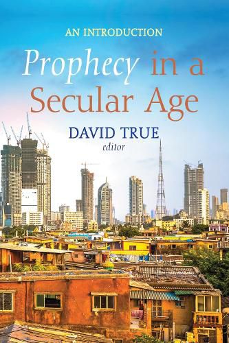 Prophecy in a Secular Age: An Introduction