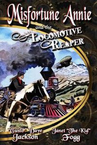 Cover image for Misfortune Annie and the Locomotive Reaper