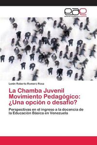 Cover image for La Chamba Juvenil Movimiento Pedagogico: ?Una opcion o desafio?