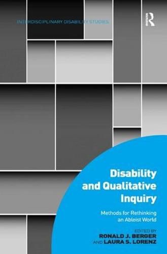 Cover image for Disability and Qualitative Inquiry: Methods for Rethinking an Ableist World