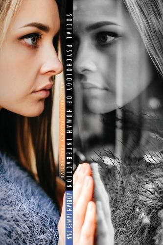 Cover image for Social Psychology of Human Interaction: An Interdisciplinary Perspective