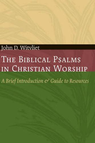 Cover image for Biblical Psalms in Christian Worship: A Brief Introduction and Guide to Resources