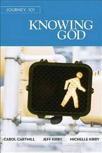 Cover image for Journey 101: Knowing God Participant Guide