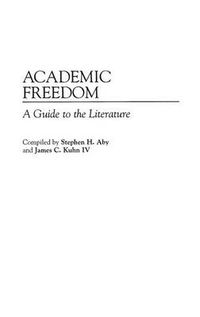 Cover image for Academic Freedom: A Guide to the Literature