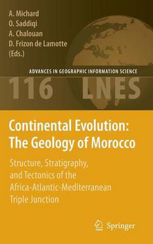 Continental Evolution: The Geology of Morocco: Structure, Stratigraphy, and Tectonics of the Africa-Atlantic-Mediterranean Triple Junction