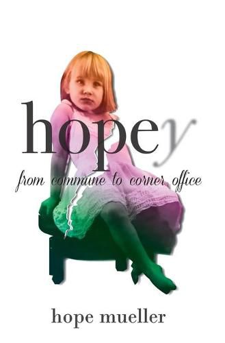 Cover image for Hopey: from Commune to Corner Office