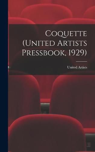 Cover image for Coquette (United Artists Pressbook, 1929)