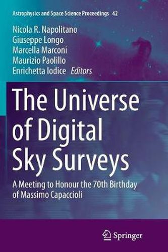 Cover image for The Universe of Digital Sky Surveys: A Meeting to Honour the 70th Birthday of Massimo Capaccioli