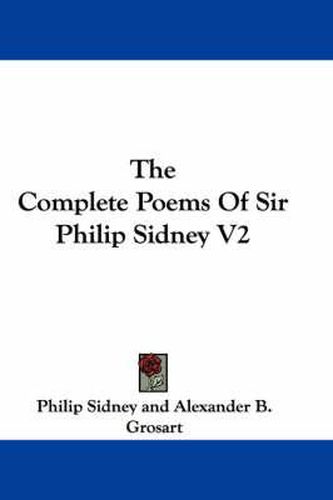 Cover image for The Complete Poems of Sir Philip Sidney V2