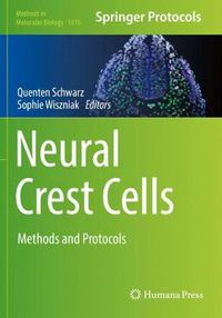 Cover image for Neural Crest Cells: Methods and Protocols