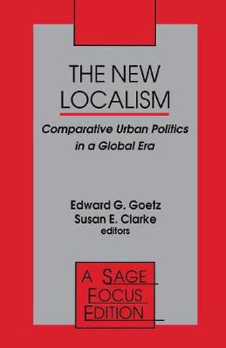 Cover image for The New Localism: Comparative Urban Politics in a Global Era