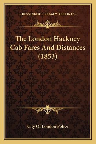 The London Hackney Cab Fares and Distances (1853)