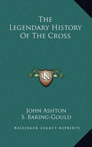 The Legendary History of the Cross