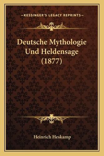 Cover image for Deutsche Mythologie Und Heldensage (1877)