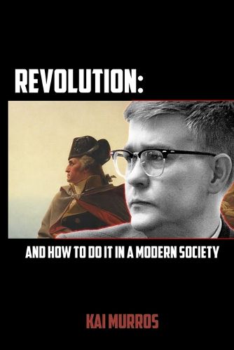 Cover image for Revolution and How to Do it in a Modern Society