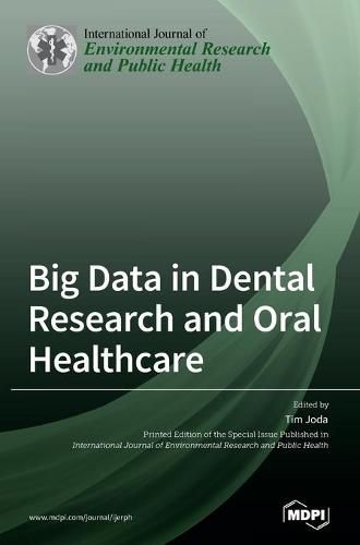 Cover image for Big Data in Dental Research and Oral Healthcare