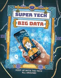 Cover image for Super Tech: Big Data