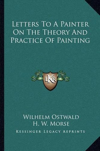 Cover image for Letters to a Painter on the Theory and Practice of Painting