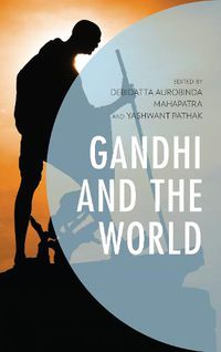 Cover image for Gandhi and the World