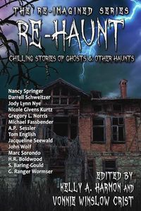 Cover image for Re-Haunt: Chilling Stories of Ghosts & Other Haunts