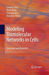 Cover image for Modeling Biomolecular Networks in Cells: Structures and Dynamics