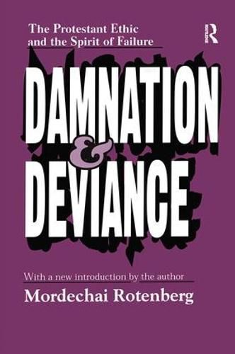 Cover image for Damnation and Deviance: The Protestant Ethic and the Spirit of Failure