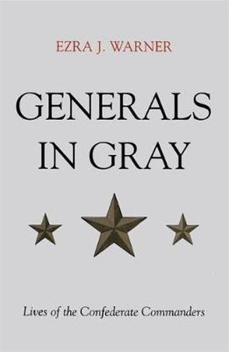 Cover image for Generals in Gray: Lives of the Confederate Commanders