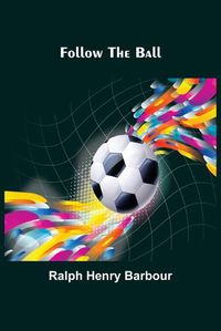 Cover image for Follow the Ball