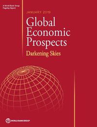 Cover image for Global economic prospects, January 2019: darkening skies