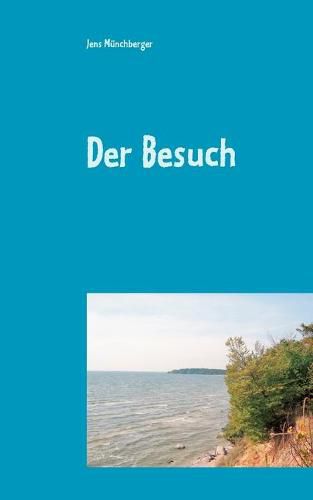 Cover image for Der Besuch: Eine Sommergeschichte