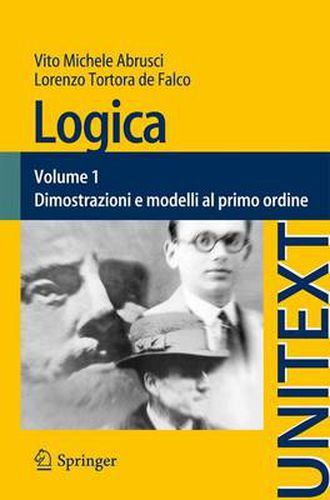 Cover image for Logica: Volume 1 - Dimostrazioni E Modelli Al Primo Ordine