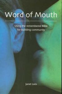 Cover image for Word of Mouth: Using the Remembered Bible for Building Community
