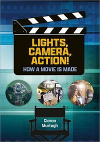 Cover image for Reading Planet: Astro - Lights, Camera, Action: How Movies Are Made - Jupiter/Mercury band