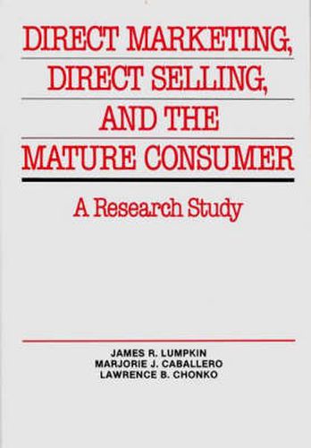 Direct Marketing, Direct Selling, and the Mature Consumer: A Research Study