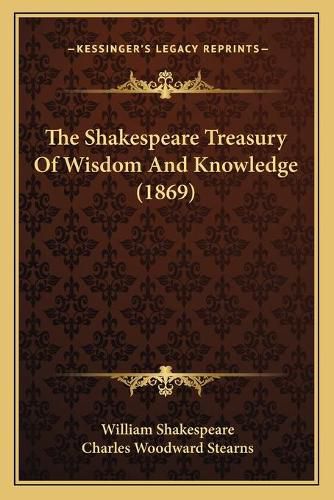 The Shakespeare Treasury of Wisdom and Knowledge (1869)